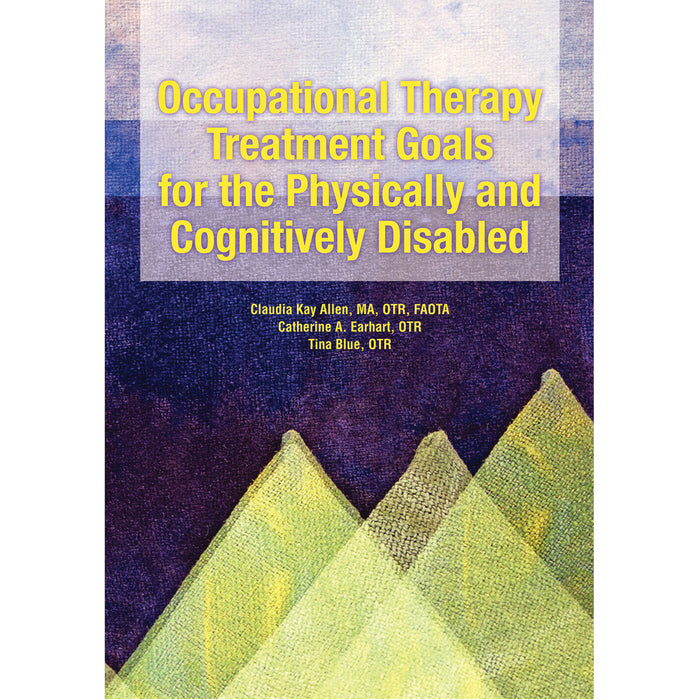 Allen Diagnostic  HC104 - Occupational Therapy Treatment Goals For The Physically And Cognitively Disabled